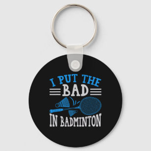 Porte-clés Funny Badminton Humour Smash Shuttle Birdie Sport 