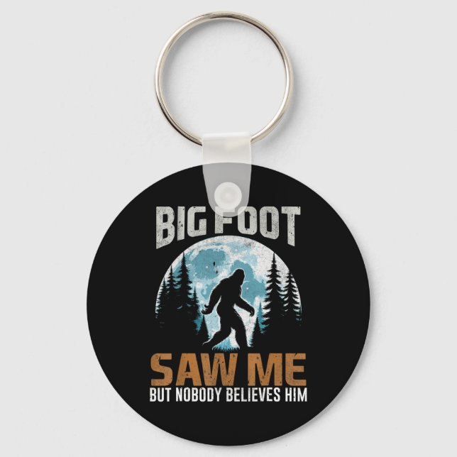 Porte-clés Funny Bigfoot M'A Vu Des Cadeaux Sasquatch Pour Le (Recto)