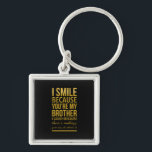 Porte-clés Funny birthday gifts for brothers from big sister<br><div class="desc">Funny birthday gifts for brothers from big sister brother smile</div>