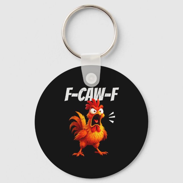 Porte-clés Funny Chicken Quote Rooster Humor Saying Men Women (Recto)