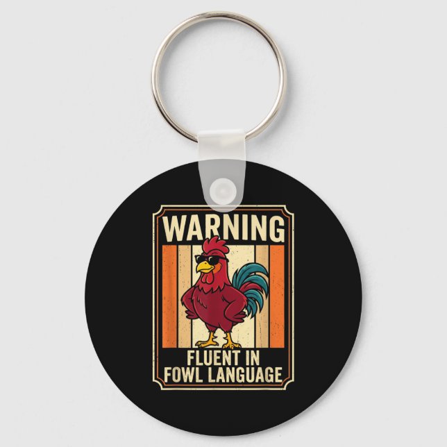 Porte-clés Funny Chicken Rooster Humor Warning Fluent In Fowl (Recto)