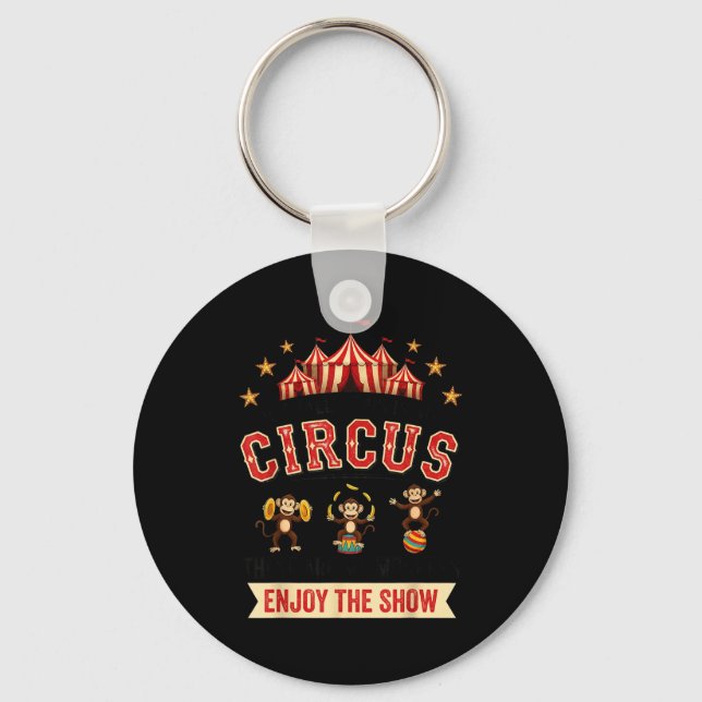 Porte-clés Funny Circus Actually This Is My Circus These Are  (Recto)