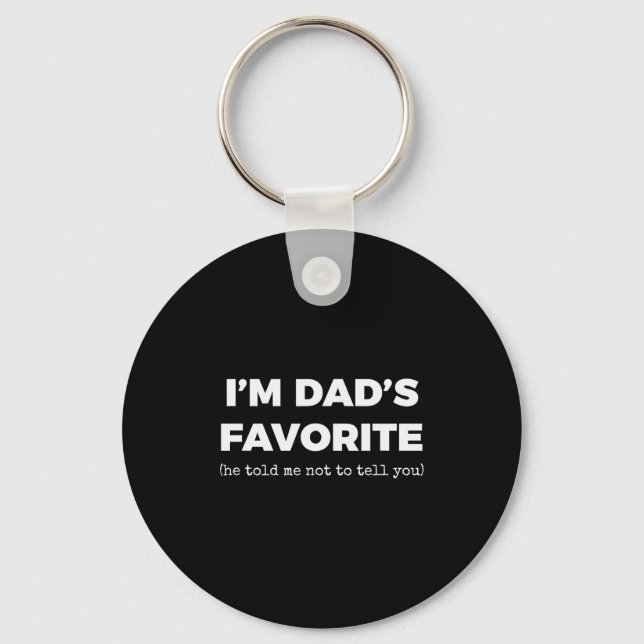 Porte-clés Funny Dads Favorite Son Daughter I'm Dad's Favorit (Recto)