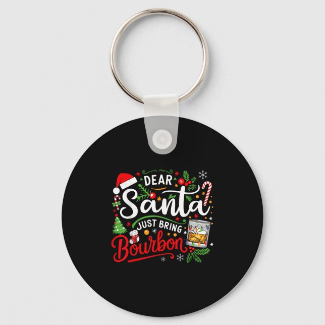 Porte-clés Funny Dear Santa Just Bring Bourbon Christmas Paja (Recto)