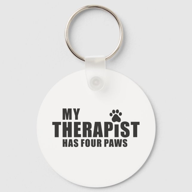 Porte-clés Funny Dog Mom Dad Gift! My Therapist Has Four Paws (Recto)
