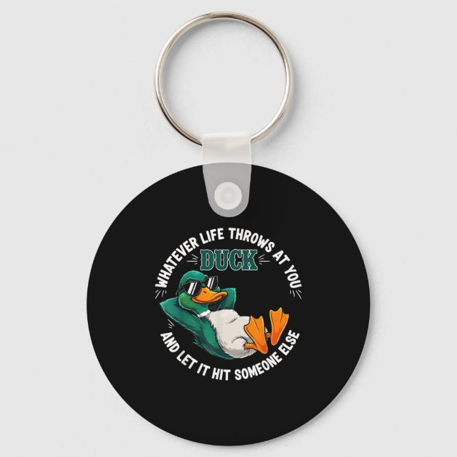 Porte-clés Funny Duck Graphic Life Quote Men Women Gift  (Recto)