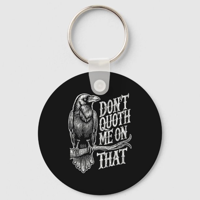 Porte-clés Funny Edgar Allan E Raven Quoth Edgar Allan E Gift (Recto)