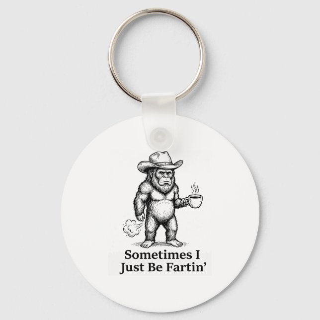 Porte-clés Funny Farting Bigfoot Cowboy Sometimes I Just Be F (Recto)