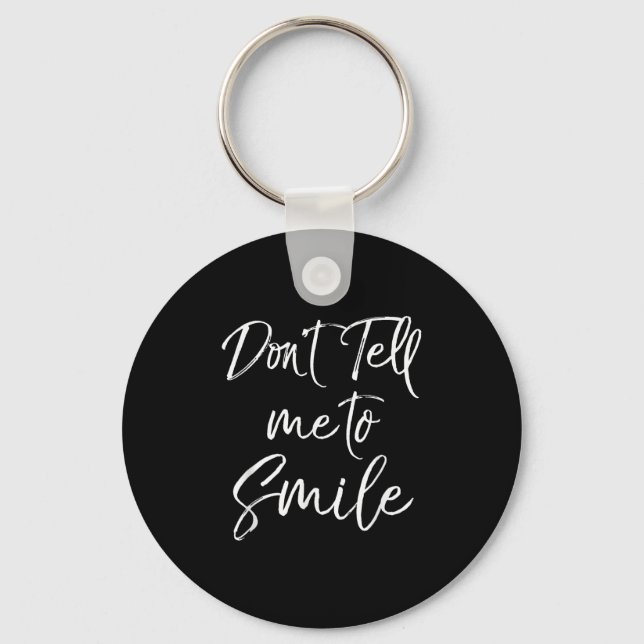 Porte-clés Funny Feminist Quote For Women Cute Don't Tell Me  (Recto)