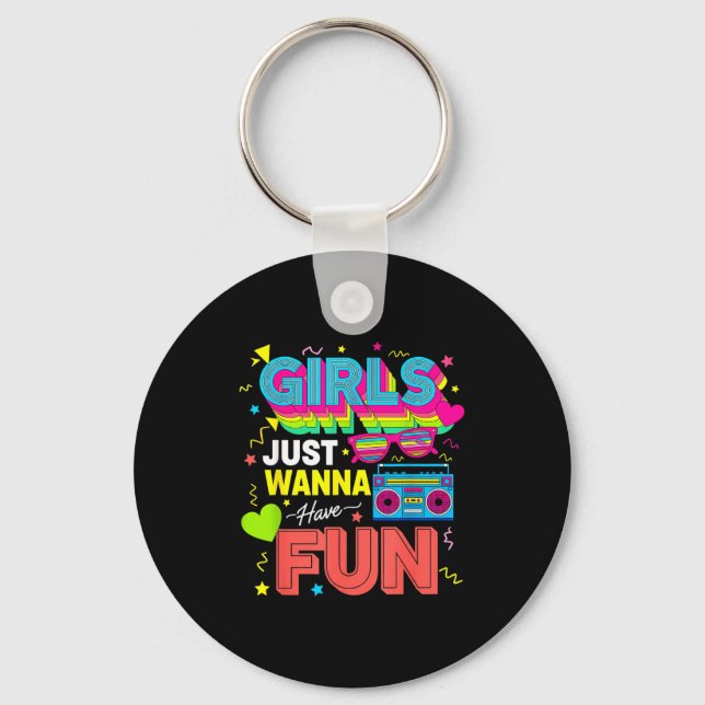 Porte-clés Funny Girls Just W Have Fun Awesome 70's 80's 90's (Recto)