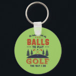 Porte-clés Funny Golfing Golfing Beaucoup de balles pour joue<br><div class="desc">Il faut beaucoup de balles pour jouer au golf comme je le fais. Design amusant et humoristique pour le joueur de golf, l'entraîneur de golf ou le fan de golf. Cette vintage marchandise rétro est idéale pour ceux qui aiment le golf sur le terrain de golf, mettre et marquer les...</div>