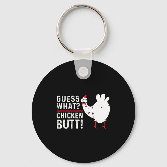 Porte-clés Funny Guess What_ Chicken Butt! Graphic Design  (Recto)