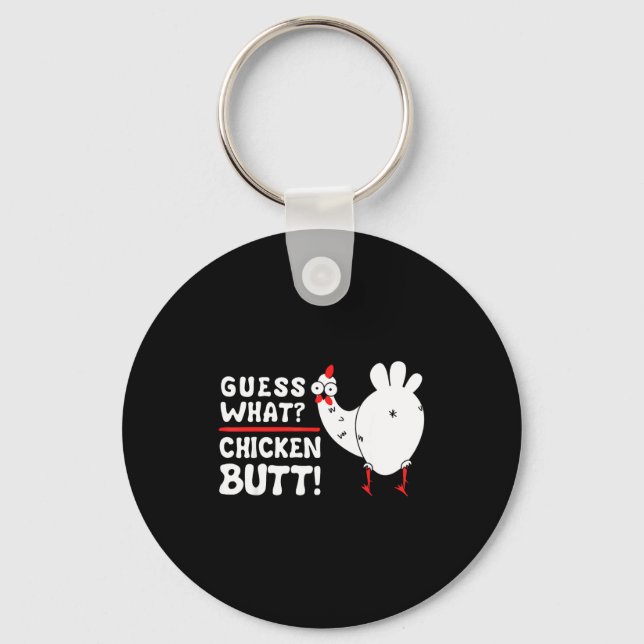 Porte-clés Funny Guess What_ Chicken Butt! Graphic Design  (Recto)