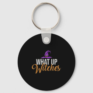 Porte-clés Funny Halloween Chemise What Up sorcières Citer Fe