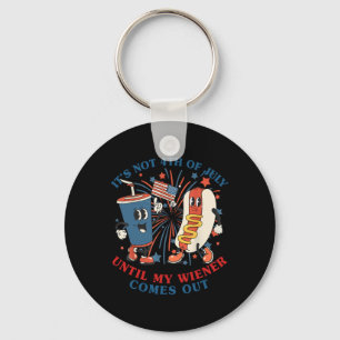 Porte-clés Funny Hotdog Ce n'est pas 4 juillet jusqu'à mon Wi