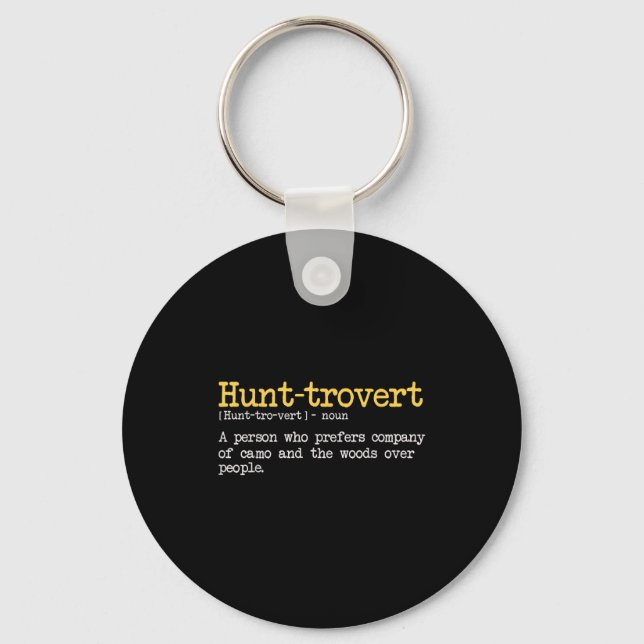 Porte-clés Funny Hunting Quote For Hunters Men Hunt-trovert H (Recto)