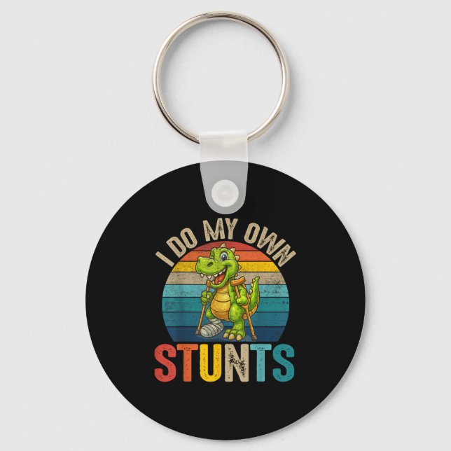 Porte-clés Funny I Do My Own Stunts Dinosaur Surgery Injured  (Recto)
