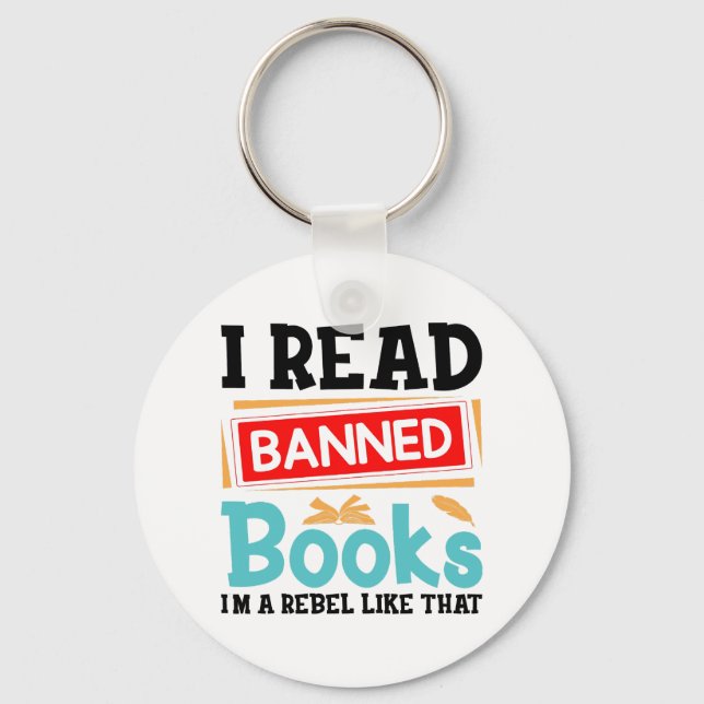 Porte-clés Funny I Read Banned Books Rebel Quote (Recto)