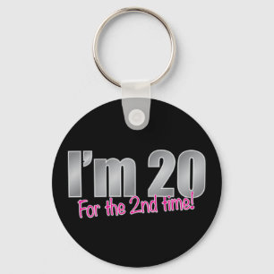 Porte-clés Funny I'm 20 for the 2nd time 40th birthday