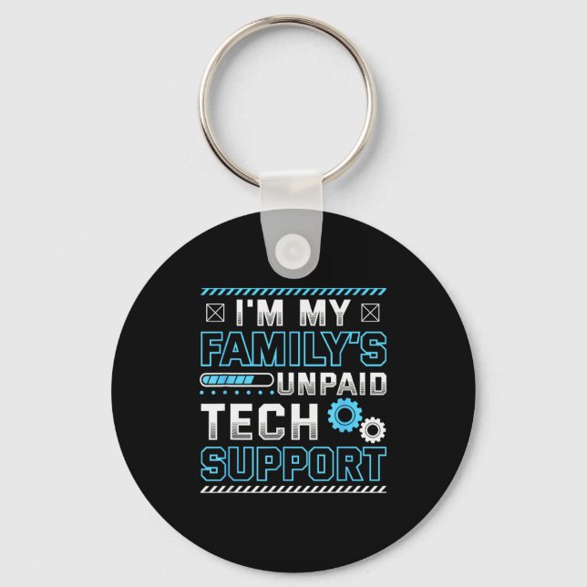 Porte-clés Funny I'm My Family's Unpaid Tech Suprt  (Recto)
