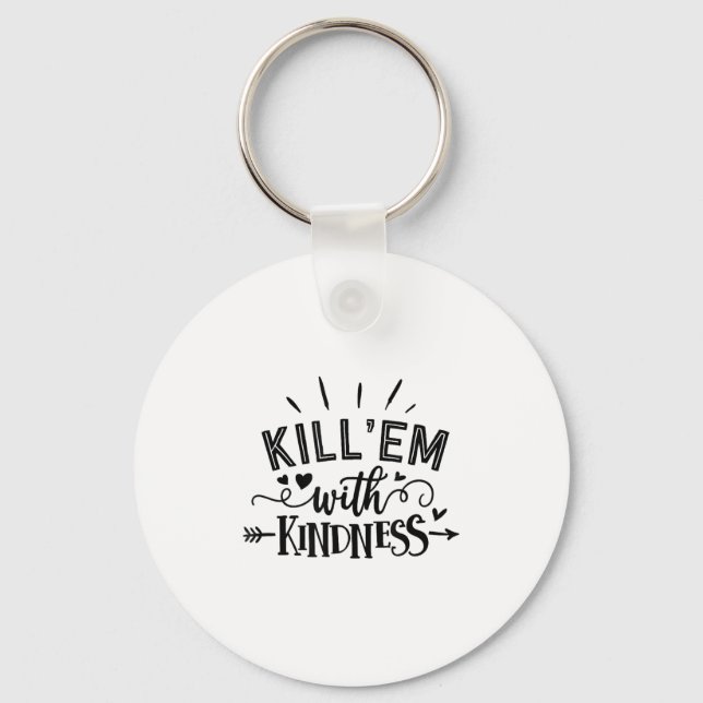 Porte-clés Funny Kill'em With Kindness Motivational Woman  (Recto)