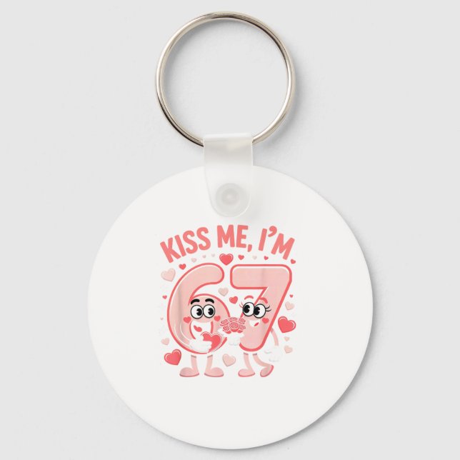 Porte-clés Funny Kiss Me I'm 67 Cute Valentine's Day Couples  (Recto)