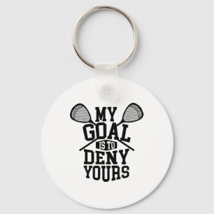Porte-clés Funny Lacrosse Goalie - Mon But Est De Refuser Vos