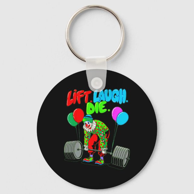 Porte-clés Funny Lift Laugh Die Gym Poids Bodybuilding (Recto)