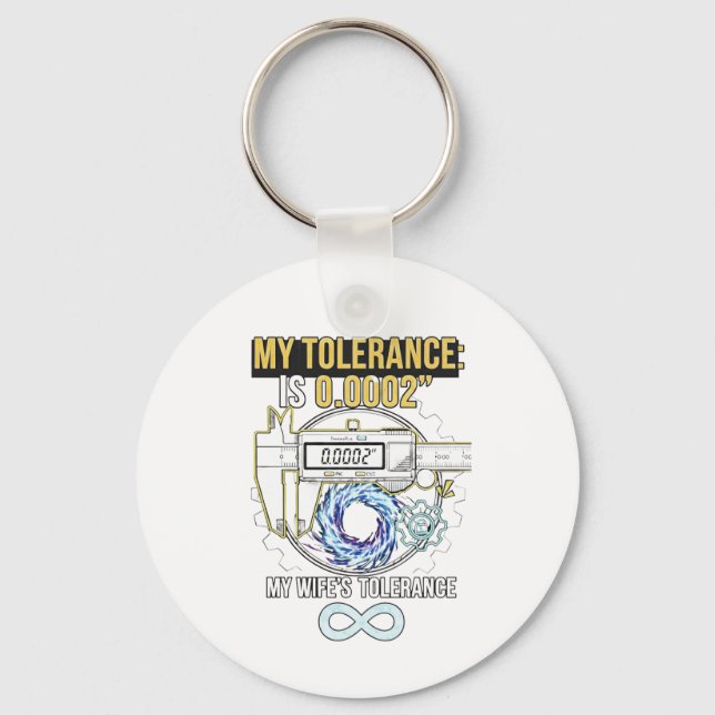 Porte-clés funny machinist my tolerance vs my wife's toleranc (Recto)