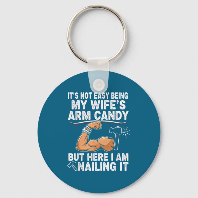 Porte-clés Funny Married Dad Husband Arm Candy Quote Humor 27 (Recto)