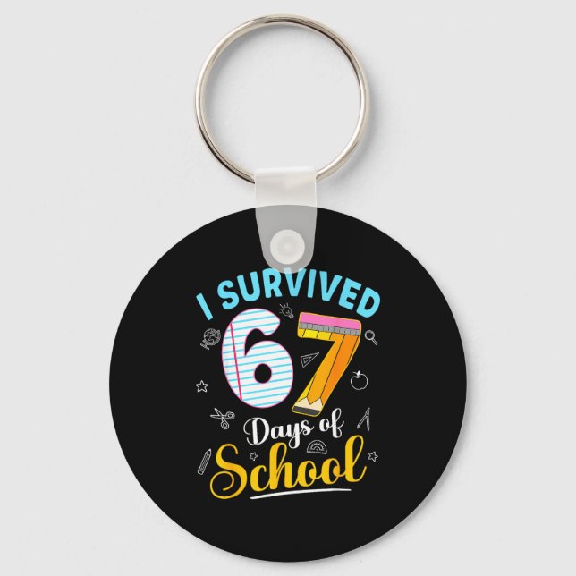 Porte-clés Funny Meme I Survived 67 Days Of School Teacher St (Recto)