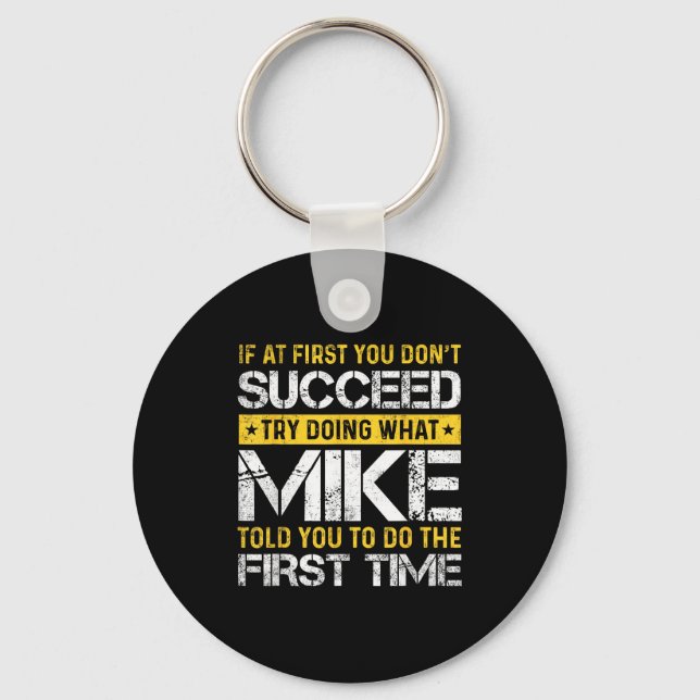 Porte-clés Funny Mike If At First You Don't Succeed Try Doing (Recto)