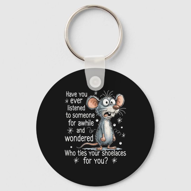 Porte-clés Funny Mouse Sarcastic Quote Who Ties Your Scute Ss (Recto)