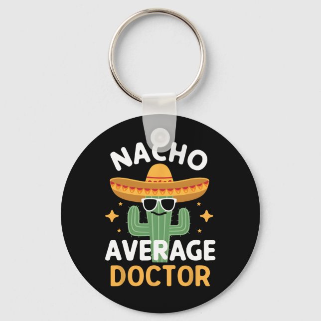 Porte-clés Funny Nacho Moyenne Docteur Cinco De Mayo Mexique  (Recto)