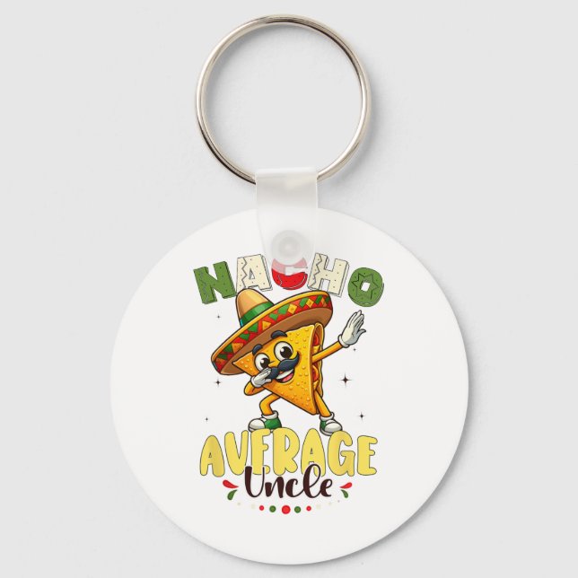 Porte-clés Funny Nacho Moyenne Oncle Cinco De Mayo Mexicaine  (Recto)