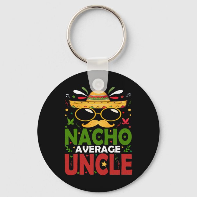Porte-clés Funny Nacho Moyenne Oncle Cinco De Mayo Mexicaine  (Recto)