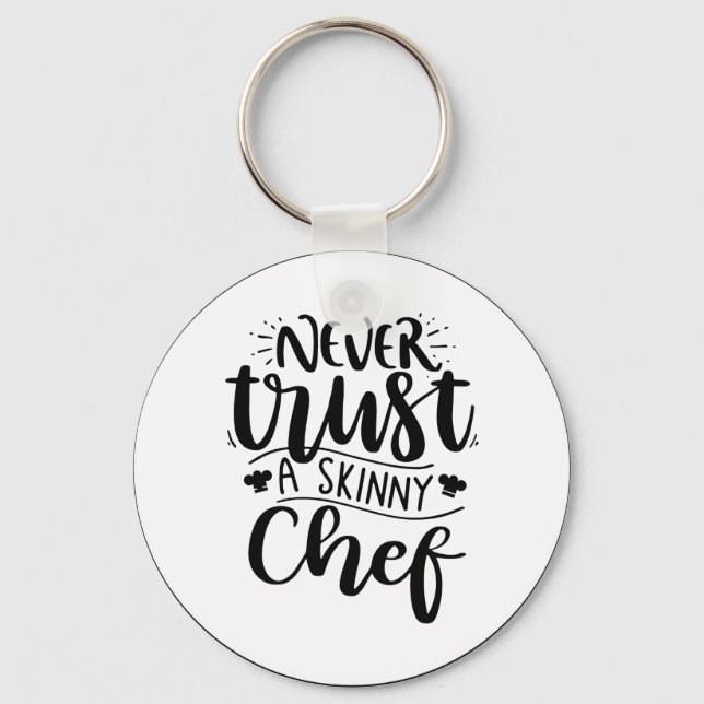 Porte-clés Funny Never Trust a Skinny Chef Casquette Modern (Recto)