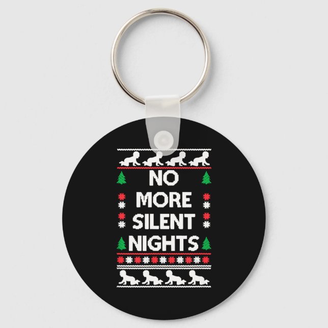 Porte-clés Funny New Parent Christmas Tee No More Silent Nigh (Recto)