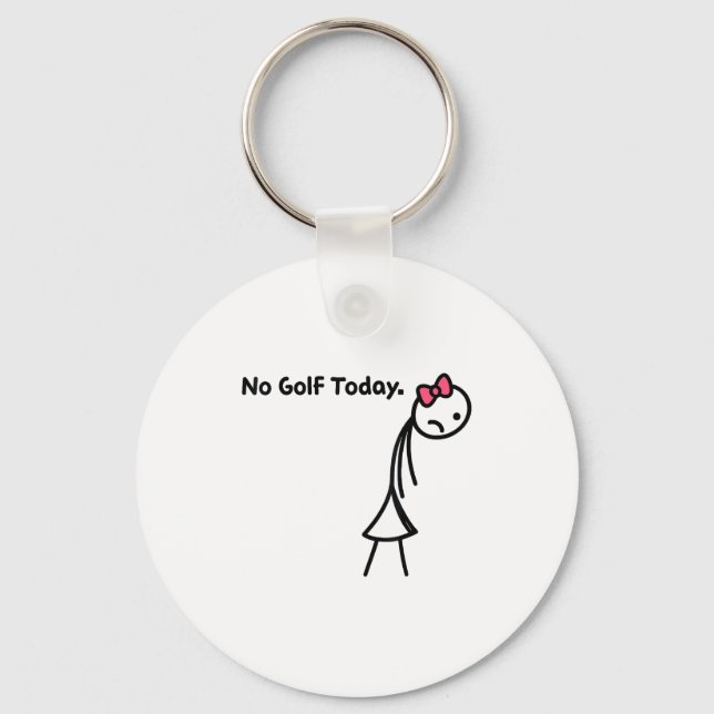 Porte-clés Funny No Golf Today Golf Srt For Golf Lovers Girls (Recto)