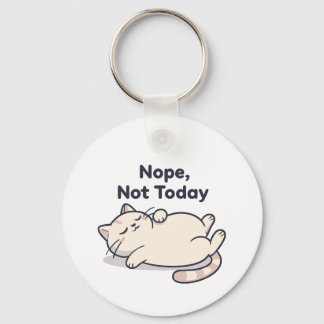 Porte-clés Funny “Nope, Not Today” 2026– Lazy Cat