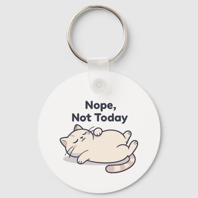 Porte-clés Funny “Nope, Not Today” 2026– Lazy Cat (Recto)