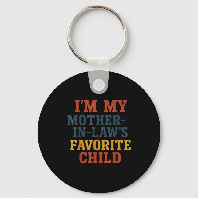 Porte-clés Funny Parent - Im My Mother In Laws Favorite Child (Recto)