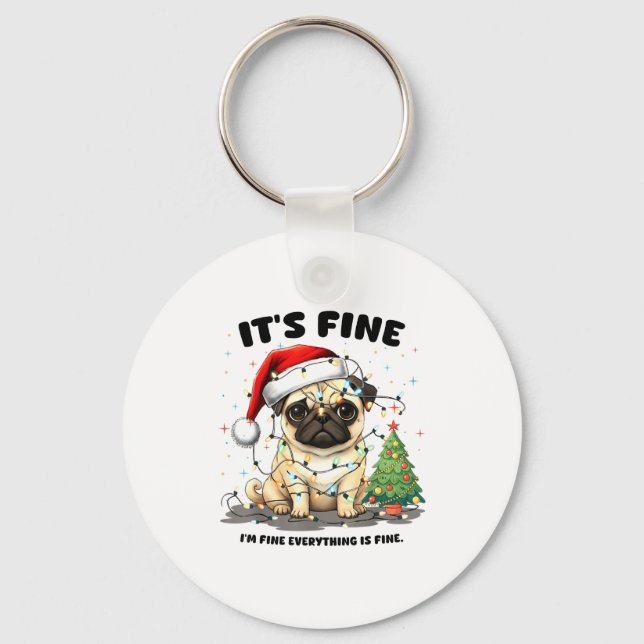 Porte-clés Funny Pug It's Fine I'm Fine Christmas Dog For Wom (Recto)