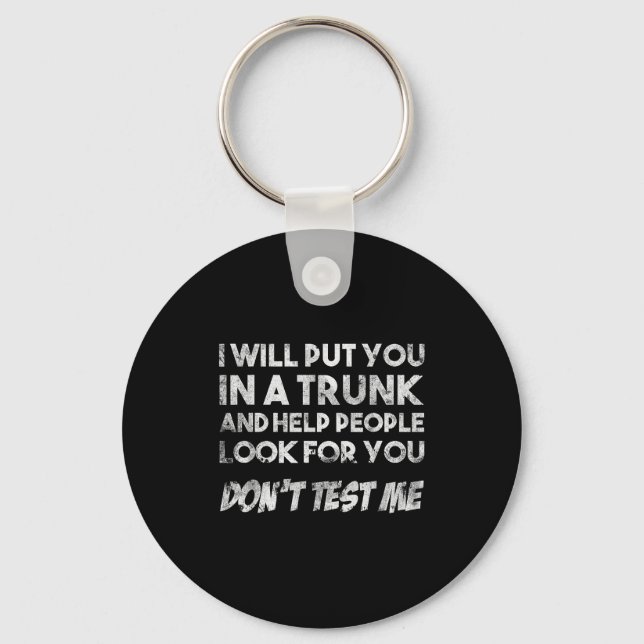 Porte-clés Funny Quote Don't Test Me Designs And Black Modern (Recto)
