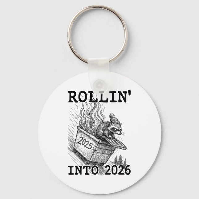 Porte-clés Funny Raccoon Rollin' Into 2026 Dumpster Fire New  (Recto)