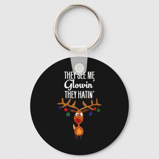Porte-clés Funny Reindeer “they See Me Glowin’ They Hatin’” C (Recto)