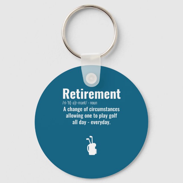Porte-clés Funny Retirement Golf Quote Retired Golfers Golfin (Recto)