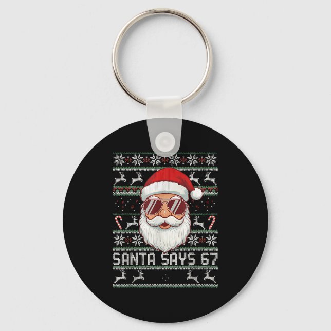 Porte-clés Funny Santa Says 67 Ugly Christmas Sweater  (Recto)