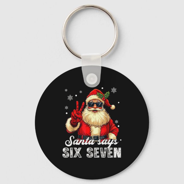 Porte-clés Funny Santa Says Six Seven Christmas 67 Meme Xmas  (Recto)