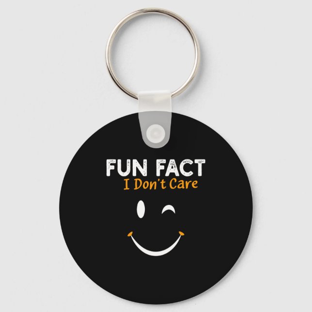 Porte-clés Funny Sarcastic Saying Quote Smile Fun Fact I Don' (Recto)
